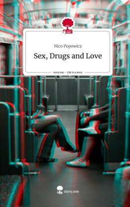 Sex, Drugs and Love. Life is a Story - story.one