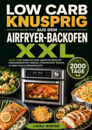 Low Carb knusprig aus dem Airfryer-Backofen XXL