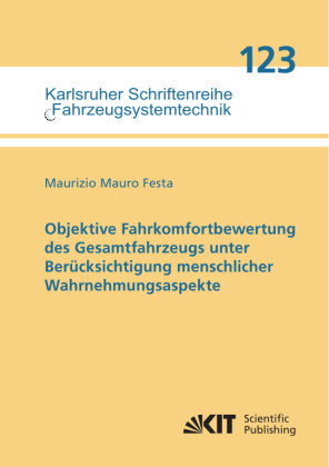 Objektive Fahrkomfortbewertung des Gesamtfahrzeugs unter Berücksichtigung menschlicher Wahrnehmungsa