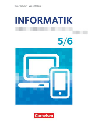 Informatik - Nordrhein-Westfalen - 5./6. Schuljahr Schülerbuch