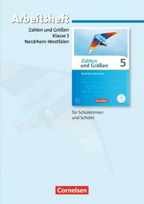 Zahlen und Größen - Nordrhein-Westfalen Kernlehrpläne - Ausgabe 2013 - 5. Schuljahr