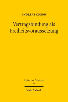 Vertragsbindung als Freiheitsvoraussetzung