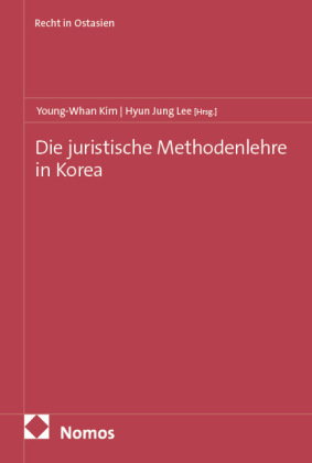 Die juristische Methodenlehre in Korea
