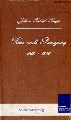 Reise nach Paraguay (1818-1826)