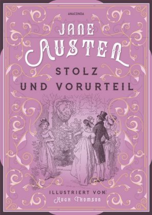 Jane Austen, Stolz und Vorurteil. Illustrierte Schmuckausgabe mit Goldprägung