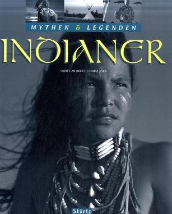Indianer - Mythen & Legenden