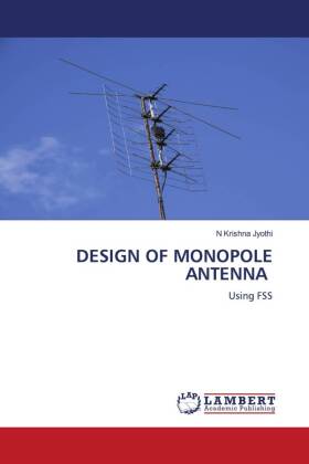 DESIGN OF MONOPOLE ANTENNA