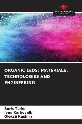 ORGANIC LEDS: MATERIALS, TECHNOLOGIES AND ENGINEERING