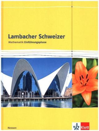 Lambacher Schweizer Mathematik Einführungsphase. Ausgabe Hessen
