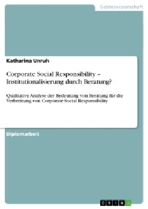 Corporate Social Responsibility - Institutionalisierung durch Beratung?