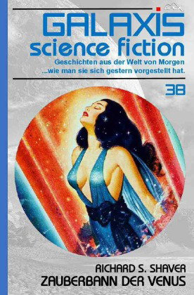 GALAXIS SCIENCE FICTION, Band 38: ZAUBERBANN DER VENUS
