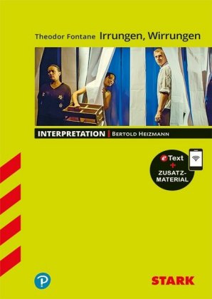 STARK Theodor Fontane: Irrungen, Wirrungen - Deutsch - Interpretationen, m. 1 Buch, m. 1 Beilage