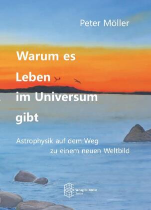 Warum es Leben im Universum gibt
