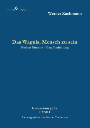 Das Wagnis, Mensch zu sein