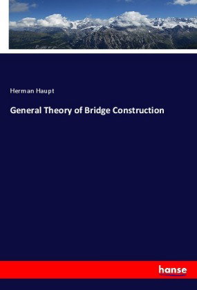 General Theory of Bridge Construction