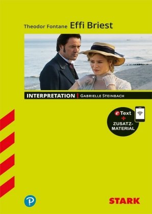 STARK Theodor Fantane: Effi Briest - Deutsch - Interpretationen, m. 1 Buch, m. 1 Beilage