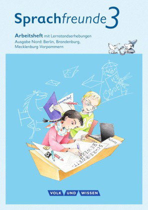 Sprachfreunde - Sprechen - Schreiben - Spielen - Ausgabe Nord (Berlin, Brandenburg, Mecklenburg-Vorp
