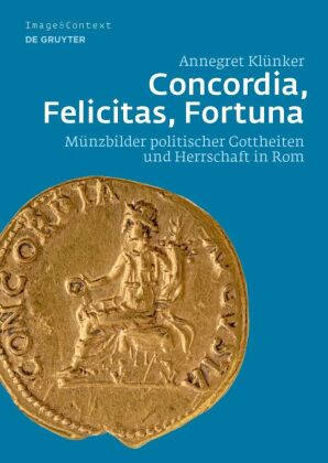 Concordia, Felicitas, Fortuna