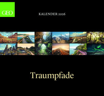 GEO - Klassiker: Traumpfade 2026 - Wandkalender 66x55 cm, Fotografie-Kalender mit 12 Monatsblättern,