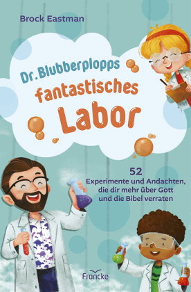 Dr. Blubberplopps fantastisches Labor