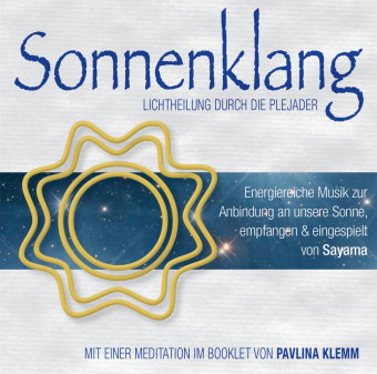 SONNENKLANG. Lichtheilung durch die Plejader, 1 Audio-CD