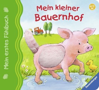 Mein erstes Fühlbuch: Mein kleiner Bauernhof; .