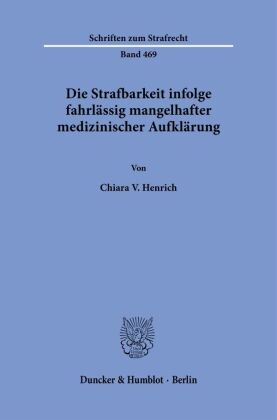 Die Strafbarkeit infolge fahrlässig mangelhafter medizinischer Aufklärung