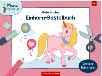 Mein erstes Einhorn-Bastelbuch