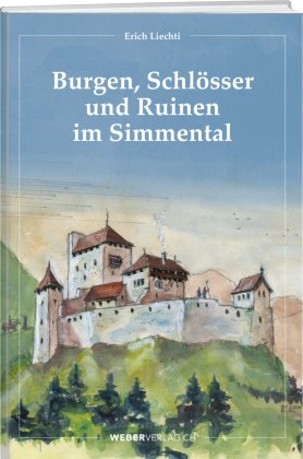 Burgen, Schlösser und Ruinen im Simmental