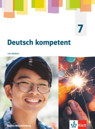 Deutsch kompetent 7. Ausgabe für Baden Württemberg, m. 1 Beilage