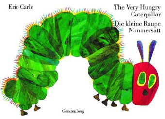 The Very Hungry Caterpillar - Die kleine Raupe Nimmersatt