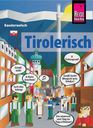 Reise Know-How Sprachführer Tirolerisch - die Sprache des Bergvolks