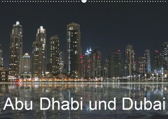 Abu Dhabi und Dubai (Wandkalender 2019 DIN A2 quer)