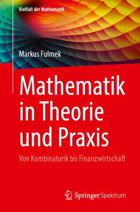 Mathematik in Theorie und Praxis