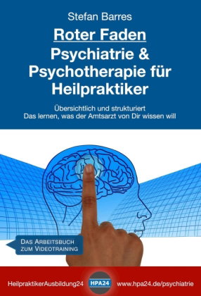 Roter Faden Psychiatrie und Psychotherapie für Heilpraktiker