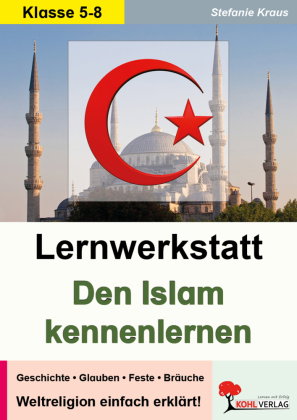 Den Islam kennen lernen - Lernwerkstatt