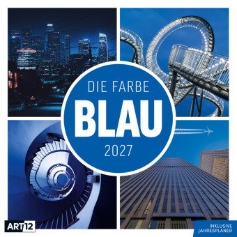 Die Farbe Blau Kalender 2027 - 30x30 - Art12