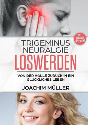 Trigeminusneuralgie loswerden