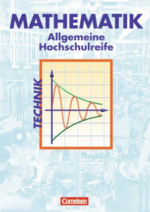 Mathematik - Allgemeine Hochschulreife: Technik