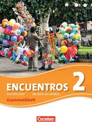 Encuentros - Método de Español - Spanisch als 3. Fremdsprache - Ausgabe 2010 - Band 2