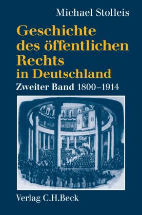 Geschichte des öffentlichen Rechts in Deutschland Bd. 2: Staatsrechtslehre und Verwaltungswissenscha