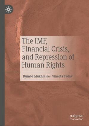 The IMF, Financial Crisis, and Repression of Human Rights