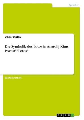 Die Symbolik des Lotos in Anatolij Kims Povest' "Lotos"