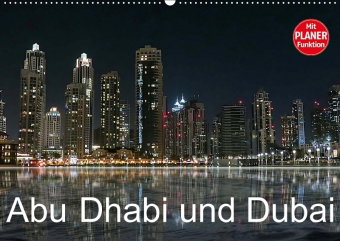 Abu Dhabi und Dubai (Wandkalender 2018 DIN A2 quer)