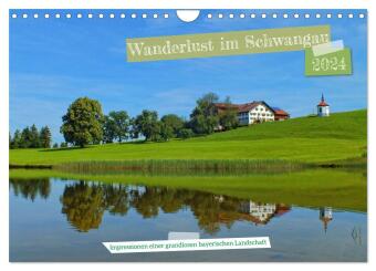 Wanderlust im Schwangau - Impressionen einer grandiosen bayerischen Landschaft (Wandkalender 2024 DI