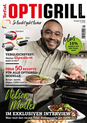 Tefal OptiGrill Magazin: So leicht geht lecker. Über 50 Rezepte mit exklusiven Rezepten von Nelson M