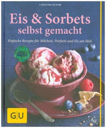 Eis & Sorbets selbst gemacht