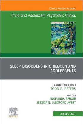 Sleep Disorders in Children and Adolescents, An Issue of Child and Adolescent Psychiatric Clinics of