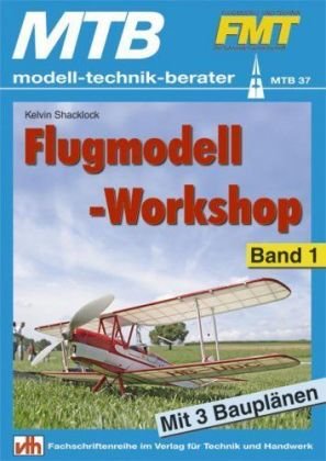 Flugmodell-Workshop - Band 1. Bd.1