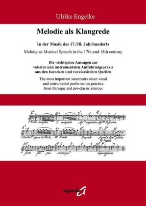 Melodie als Klangrede. In der Musik des 17./18. Jahrhunderts / Melody as Musical Speech in the 17th